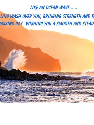 LIKE AN OCEAN WAVE....